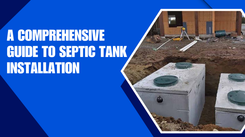 What to Expect During Septic Tank Installation