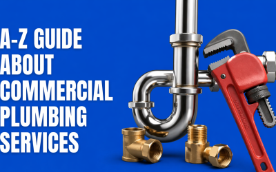 A-Z Guide about Commercial Plumbing Services