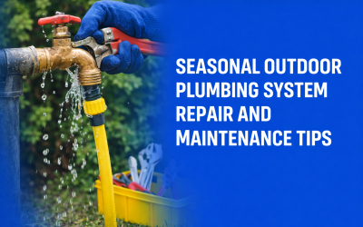 Seasonal Outdoor Plumbing System Repair and Maintenance Tips